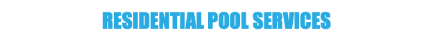 &nbsp;residential pool services